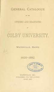 Cover of: General catalogue of the officers and graduates of Colby university by Colby College