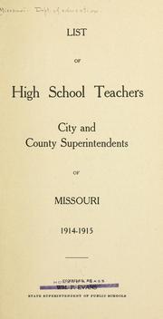 Cover of: List of high school teachers, city and county superintendents of Missouri, 1914-1915 by Missouri. Dept. of Education.