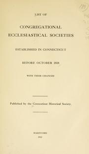 Cover of: List of Congregational ecclesiastical societies established in Connecticut before October 1818: with their changes