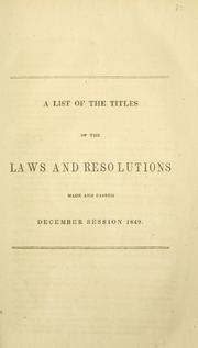 Cover of: List of the titles of the laws and resolutions made and passed December session 1849. by Maryland