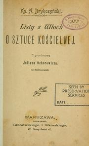 Cover of: Listy z Woch o sztuce kocielnej by Antoni Brykczyski