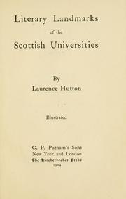 Cover of: Literary landmarks of the Scottish universities by Laurence Hutton