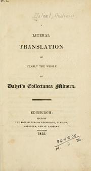 Cover of: A literal translation of nearly the whole of Dalzel's Collectanea Minora