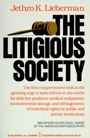 Cover of: The litigious society by Jethro Koller Lieberman, Jethro Koller Lieberman