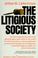 Cover of: The litigious society