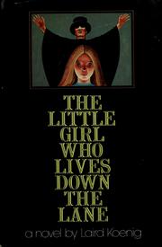 The little girl who lives down the lane by Laird Koenig