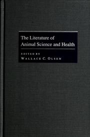 The Literature of animal science and health by Wallace C. Olsen