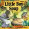 Cover of: Little boy soup