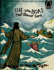 Cover of: The little boat that almost sank: Matthew 14:22-33 ; Mark 6:45-51 for children