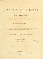 The literature of Egypt and the Soudan from the earliest times to the year 1885 [i.e. 1887] inclusive by Ibrahim-Hilmy Prince, son of Ismail, Khedive of Egypt