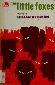 Cover of: The little foxes by Lillian Hellman