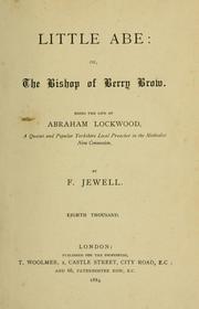 Cover of: Little Abe: or, The Bishop of Berry Brow.  Being the life of Abraham Lockwood