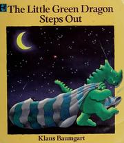 Cover of: The little green dragon steps out by Klaus Baumgart