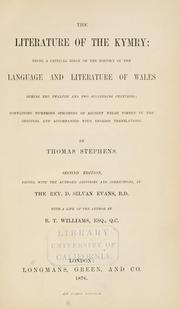 Cover of: literature of the Kymry: being a critical essay on the history of the language and literature of Wales during the twelfth and two succeeding centuries; containing numerous specimens of ancient Welsh poetry in the original and accompanied with English translations.