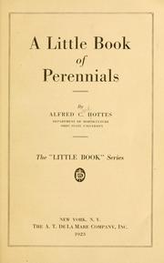 Cover of: A little book of perennials by Hottes, Alfred Carl