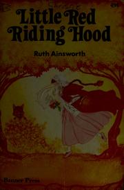 Cover of: Little Red Riding Hood by Ruth Ainsworth