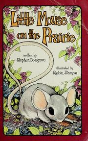 Cover of: Little mouse on the prairie by Stephen Cosgrove