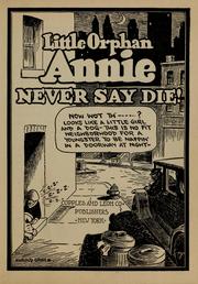 Cover of: Little Orphan Annie never say die!