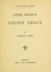 Cover of: Little Prudy's Cousin Grace by Rebecca Sophia Clarke