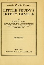 Cover of: Little Prudy's Dotty Dimple. by Rebecca Sophia Clarke