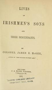 Cover of: Lives of Irishmen's sons and their descendants. by James E. McGee, James E. McGee