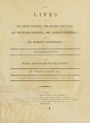 Cover of: Lives of Dr. John Donne; Sir Henry Wotton; Mr. Richard Hooker; Mr. George Herbert; and Dr. Robert Sanderson by Izaak Walton