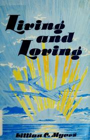 Living and loving. by Lillian C. Myers