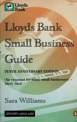 Lloyds Bank small business guide. by Sara Williams