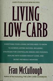 Cover of: Living low-carb: the complete guide to long-term low-carb dieting