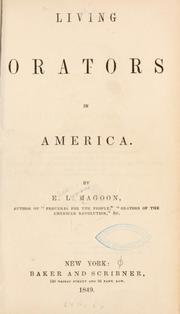 Cover of: Living orators in America. by Elias Lyman Magoon
