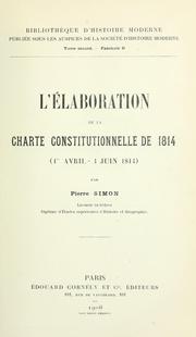Cover of: L'élaboration de la Charte constitutionnelle de 1814 (ler avril-4 juin 1814)