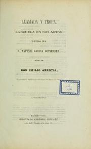 Cover of: Llamada y tropa ; zarzuela en dos actos.