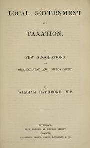 Cover of: Local government and taxation by William Rathbone, William Rathbone