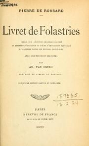 Cover of: Livret de Folastries.: Publié sur l'edition originale de 1553 et augm. d'un choix de pièces d'expression satyrique et gauloise tirées des éditions originales, avec une notice et des notes par Ad. van Bever.