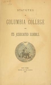 Cover of: Statutes of Columbia college and its associated schools by Columbia University.