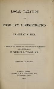Cover of: Local taxation and poor law administration in great cities: a speech delivered in the House of Commons, 22nd June, 1869