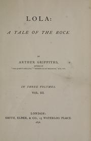 Cover of: Lola: a tale of the rock. by Arthur Griffiths