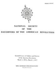 Cover of: Located graves of soldiers and patriots of the American Revolution, March 1, 1974 - March 1, 1977 | Daughters of the American Revolution.