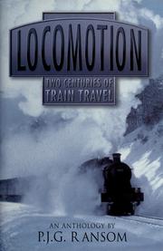 Cover of: Locomotion: two centuries of train travel : an anthology : y P.J.G. Ransom.