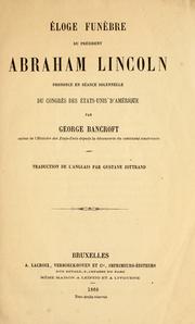 Cover of: Éloge funèbre du Président Abraham Lincoln: prononce en séance solennelle du Congrès des États-Unis d 'Amérique