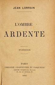 L' ombre ardente [par] Jean Lorrain by Lorrain, Jean