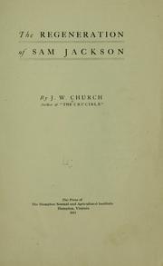 The regeneration of Sam Jackson by J. W. Church