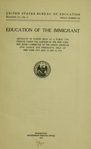 Cover of: Education of the immigrant by North American Civic League for Immigrants, New York-New Jersey Committee 1913 New York)