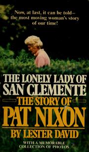 Cover of: The lonely lady of San Clemente: the story of Pat Nixon