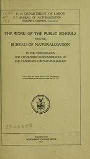 Cover of: The work of the public schools with the Bureau of naturalization in the preparation for citizenship responsibilities of the candidate for naturalization ...