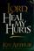 Cover of: Lord, Heal My hurts