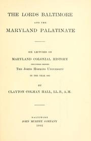 Cover of: The lords Baltimore and the Maryland palatinate by Clayton Colman Hall