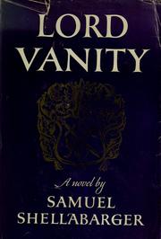 Cover of: Lord Vanity. by Samuel Shellabarger