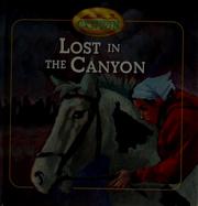 Cover of: Lost in the canyon by Kirsten Hall