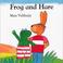 Cover of: Frog and Hare  (Frog and Friends)